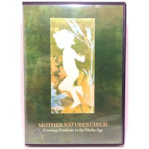 Mother Nature's Child: Growing Outdoors in the Media Age DVD 9780976447016